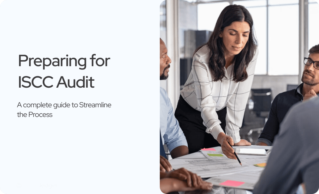 Preparing for ISCC Audit: A Complete guide To Streamline The Process
