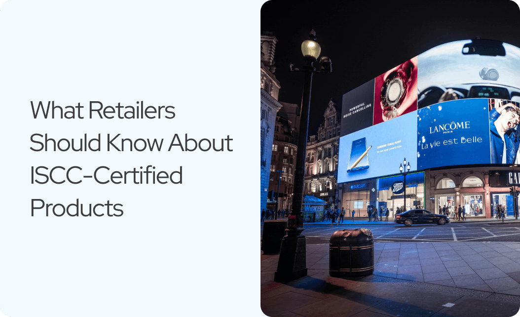 ISCC Certification for Retail:What Retailers Should Know About ISCC-Certified Products