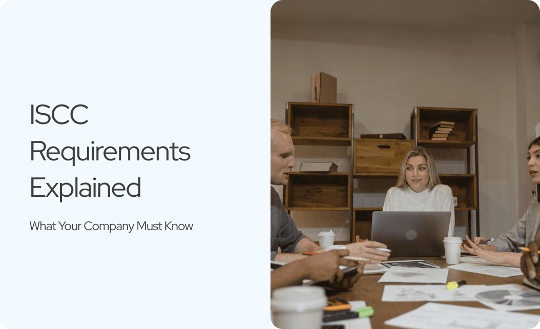 ISCC Requirements Explained: What Your Company Must Know