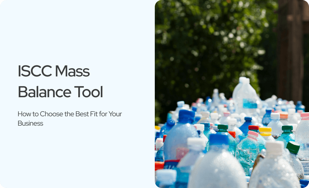 ISCC Mass Balance Tool: How to Choose the Best Fit for Your Business
