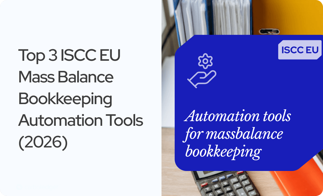 Top 3 ISCC EU Mass Balance Bookkeeping Automation Tools (2026)